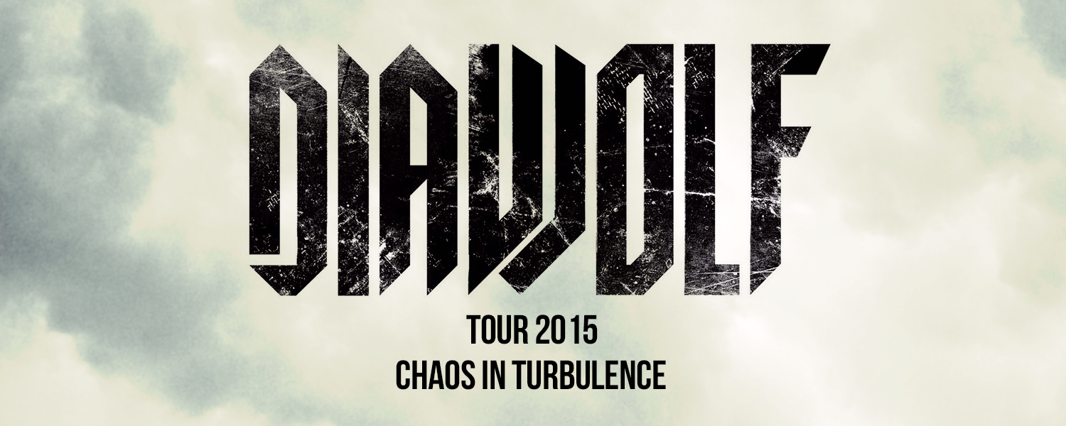 DIAWOLF Tour 2015「Chaos in Turbulence」